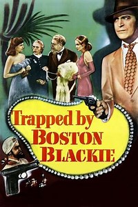 Trapped by Boston Blackie (1948) - Movie