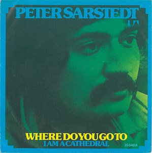Peter Sarstedt - Where Do You Go To (My Lovely) / I Am A Cathedral