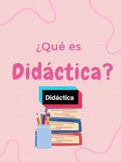 ¿Qué es la Didáctica? Conceptos Clave en Educación