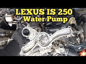 2011 Lexus IS250 Engine Noise Water Pump Replacement