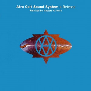 Afro Celt Sound System - Release (Remixed By Masters At Work)