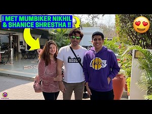I MET MUMBIKER NIKHIL and SHANICE SHRESTHA !! 😍😍🔥