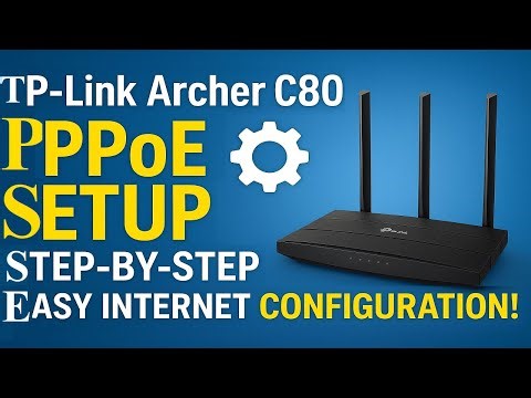 How to Setup PPPoE in TP-Link Archer C80 | Easy Internet Setup Guide