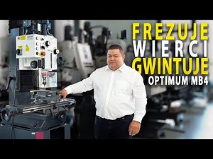 Wiertarko-frezarka ze stołem krzyżowym i automatycznym gwintowaniem – Optimum MB4