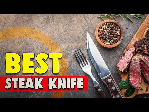 Best Steak Knife in 2021 – Top 10 Rated Reviews & Buying Guide!