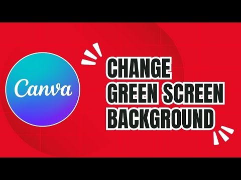 How to Change Green Screen Background in Canva