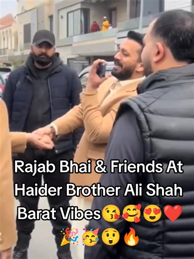 Rajab Bhai & Friends At Haider Brother Ali Shah Barat Vibes😘🥰😍❤️🎉🥳😲🔥#rajab #alishah @Haider Shah🌟 @Butt Is Back @Man Dogar @beauty_all_world_5