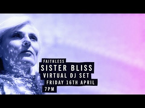 Sister Bliss Virtual DJ Set (16.04.21)