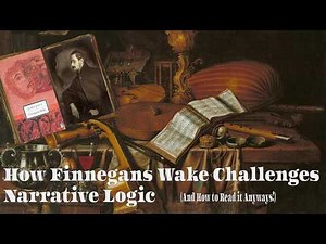 How Finnegans Wake Challenges Narrative Logic -- And How to Read it Anyways!
