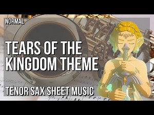 Tenor Sax Sheet Music: How to play Tears of the Kingdom Theme (Zelda) by Manaka Kataoka