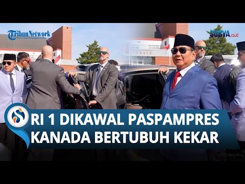 MOMEN PRABOWO DIKAWAL KETAT Paspampres Kanada, Pria Bertubuh Besar Jaga RI 1 hingga Diantar ke Hotel