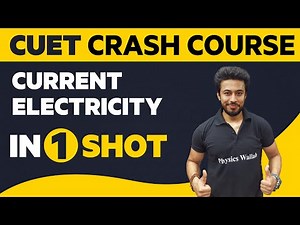 CURRENT ELECTRICITY in 1 Shot : Physics - All Concepts & Imp. Questions | CUET Crash Course 2022 🔥