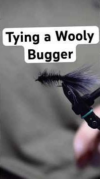 Tying a Wooly Bugger- the best fly ever made
