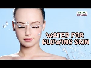 7 Benefits Of Drinking Water For Skin