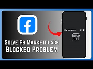 How To Solve FB Marketplace Blocked Problem - Full Guide