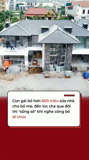 Con gái sửa nhà 600 triệu cho bố mẹ: Định mệnh bất ngờ