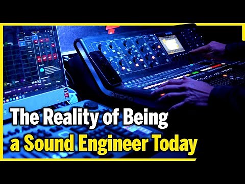 The Reality of Being a Sound Engineer Today