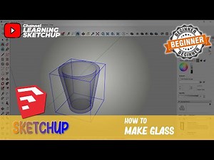How To Make Glass In Sketchup