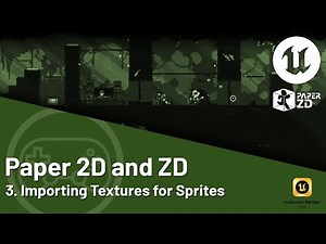 Unreal Engine 5 Tutorial - Paper 2D and ZD - 03. Importing Textures for Sprites