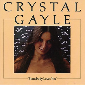 Crystal Gayle - Somebody Loves You