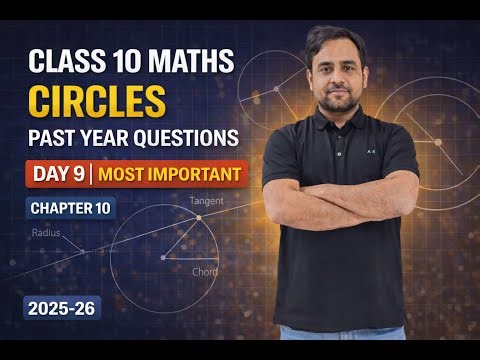 Circle Past year question Part 3 Ch 10 | Class 10 Maths Day 8 | Important Questions | CBSE 2025-26