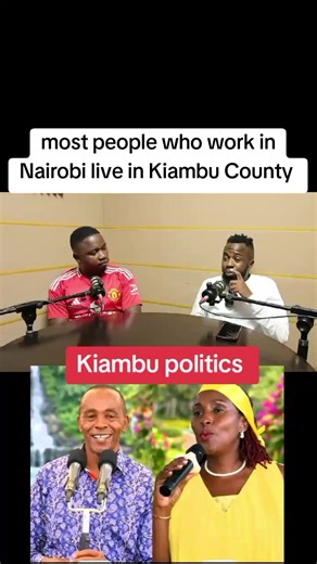 Kiambu Politics: Insights into Nairobi's Dynamics