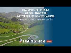 Rumantsch – Get to know (and fall in love with) Switzerland’s endangered language | PGO 2021