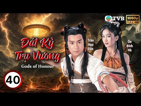 TVB lồng tiếng Đát Kỷ Trụ Vương (Gods Of Honour) 40/40 | Trần Hạo Dân, Diệp Tuyền, Ôn Bích Hà | 2001