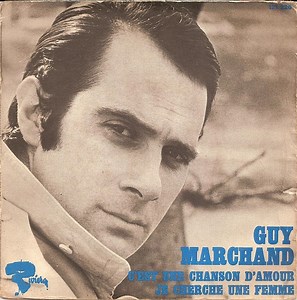 Guy Marchand - C'est Une Chanson D'amour / Je Cherche Une Femme