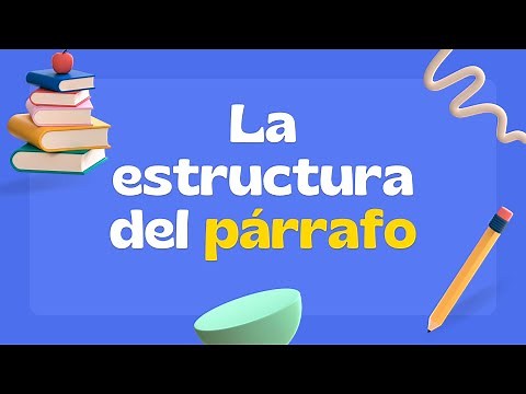 🎯 ¿Qué es el párrafo? Definición y estructura con ejemplos