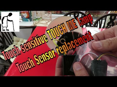 Touch sensitive TOUCH ME lamp Touch Sensor replacement