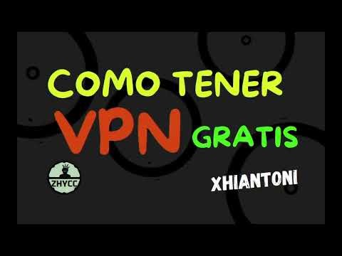 como tener una VPN GRATIS