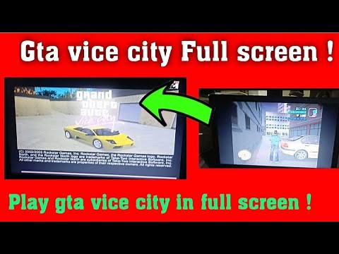 gta vice city full screen resolution fix in laptop or pc