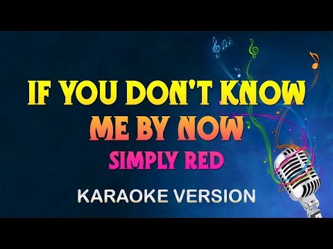 Simply Red - If You Don't Know Me By Now (Karaoke)