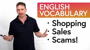 Speak Like a Native Shopper: English Vocabulary for Shopping, Sales…and SCAMS!