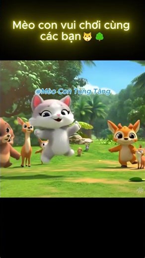 Mèo Con Và Các Bạn 🐱🌳 | Mèo con tung tăng | Nhạc thiếu nhi vui nhộn #nhacthieunhi #nhacchobe #meocon