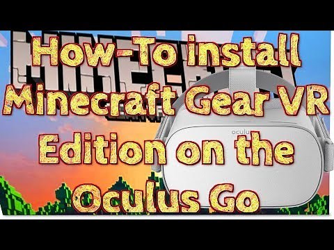 How to purchase AND install MinecraftVR on the Oculus Go