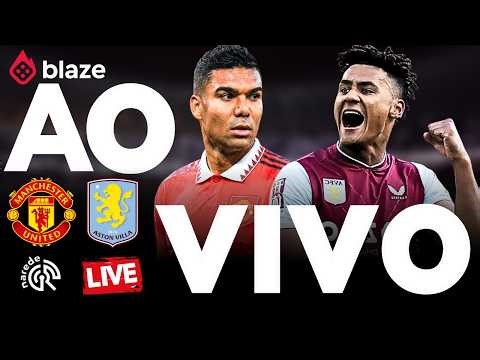 MANCHESTER UNITED X ASTON VILLA | AO VIVO | PREMIER LEAGUE 2026 | JOGO HOJE DIRETO DO OLD TRAFFORD