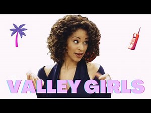 The Secret World of Valley Girls