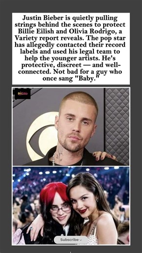 Justin Bieber Quietly Protects Billie Eilish & Olivia Rodrigo, Variety Reports.