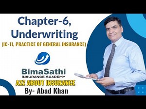 Chapter-6 Underwriting (IC-11, Practice of General Insurance)