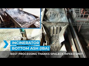 INCINERATOR BOTTOM ASH (IBA) - How to increase sorting quality? Processing with SPALECK Infeed Units