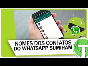 Nomes dos contatos do WhatsApp sumiram? Aprenda resolver!