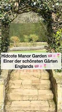 Hidcote Manor Garden 🌸Einer der schönsten Gärten Englands #cotswolds#hidcotegarden