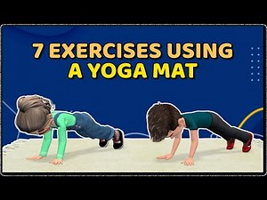 7 SUPER FUN EXERCISES FOR KIDS USING A YOGA MAT