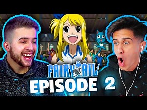 THE ADVENTURE BEGINS!! Fairy Tail Episode 2 REACTION | Group Reaction