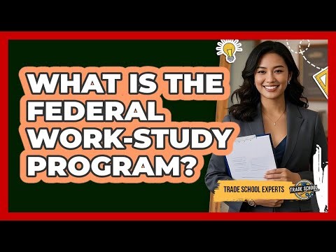 What Is The Federal Work-Study Program?