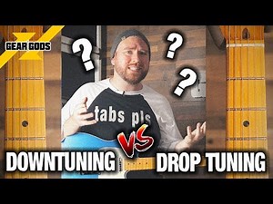 Downtuning Vs. Drop Tuning: What's the Difference? | GEAR GODS