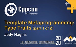模板元编程 : Type Traits (第一部分) - Jody Hagins - CppCon 2020