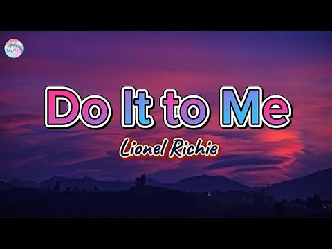 Do It To Me || Lionel Richie || Lyrics